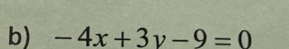 -4x+3y-9=0