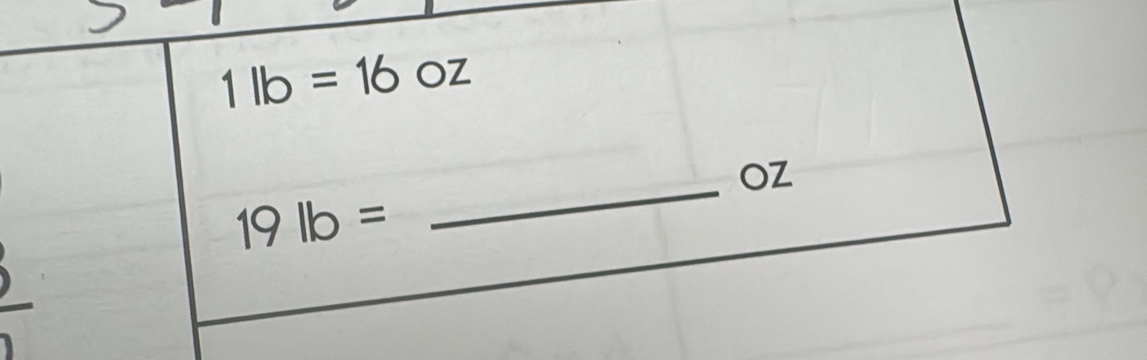 1lb=16oz
_OZ
19lb=