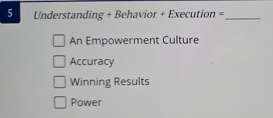 Solved: Understanding + Behavior + Execution =_ An Empowerment Culture ...