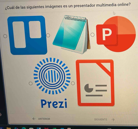 ¿Cuál de las siguientes imágenes es un presentador multimedia online? 

Prezi 
ANTERIOR SIGUIENTE