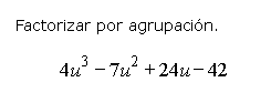 Factorizar por agrupación.
4u^3-7u^2+24u-42