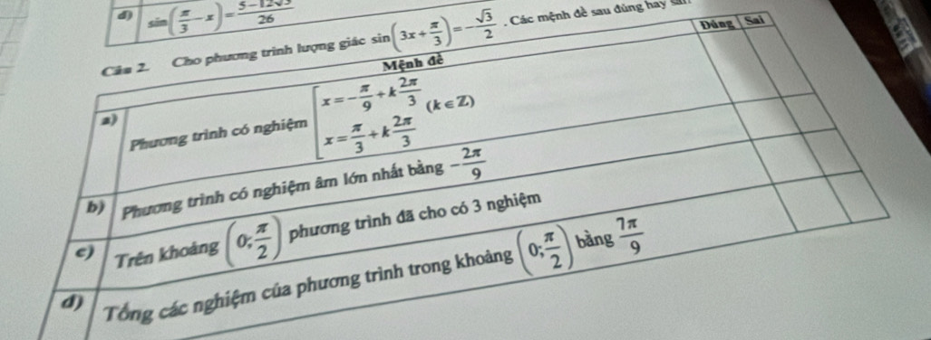 sin ( π /3 -x)= (5-12sqrt(3))/26 
mệnh đề sau đùng hay s