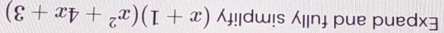 Expand and fully simplify (x+1)(x^2+4x+3)