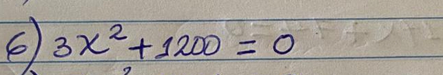 6 3x^2+1200=0