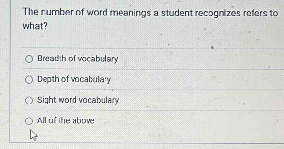 Solved: The number of word meanings a student recognizes refers to what ...