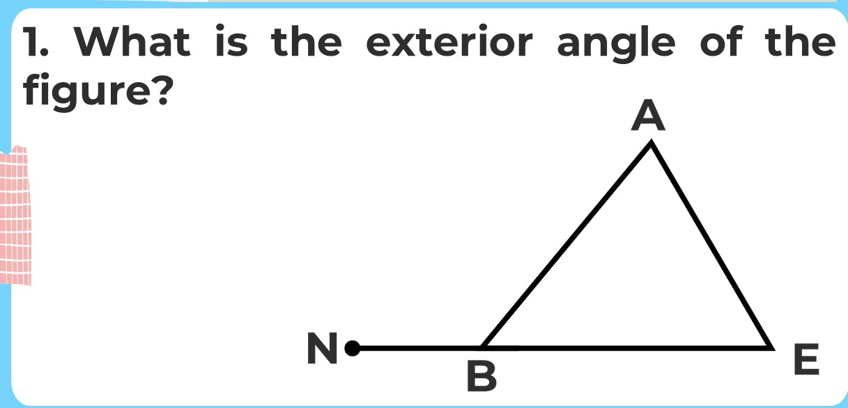 What is the exterior angle of the 
figure?
d