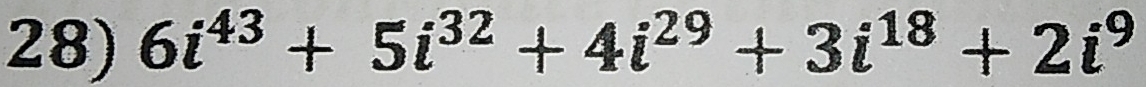 6i^(43)+5i^(32)+4i^(29)+3i^(18)+2i^9