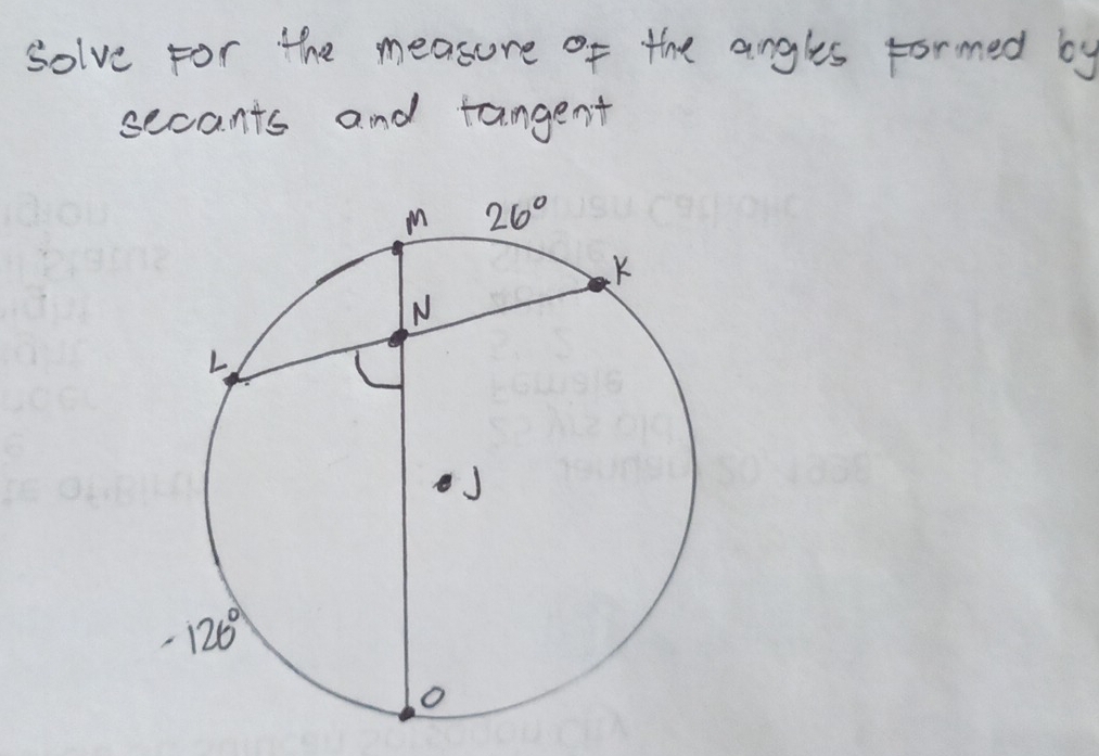 solve for the measure of the angles Formed by
secants and tangent