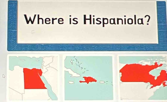 Where is Hispaniola?