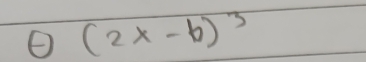 (2x-6)^3