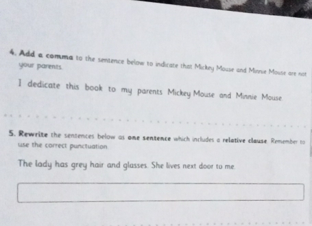 Solved: Add a comma to the sentence below to indicate that Mickey Mouse ...