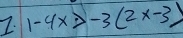 1-4x>-3(2x-3)