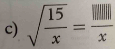 sqrt(frac 15)x= |||||||/x 