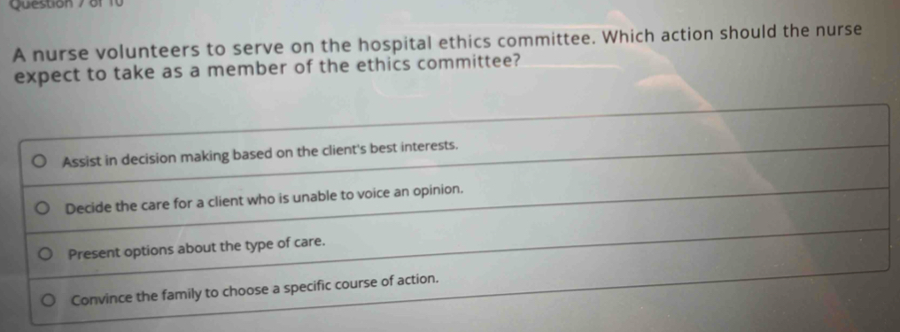 A nurse volunteers to serve on the hospital ethics committee. Which action should the nurse 
expect to take as a member of the ethics committee?