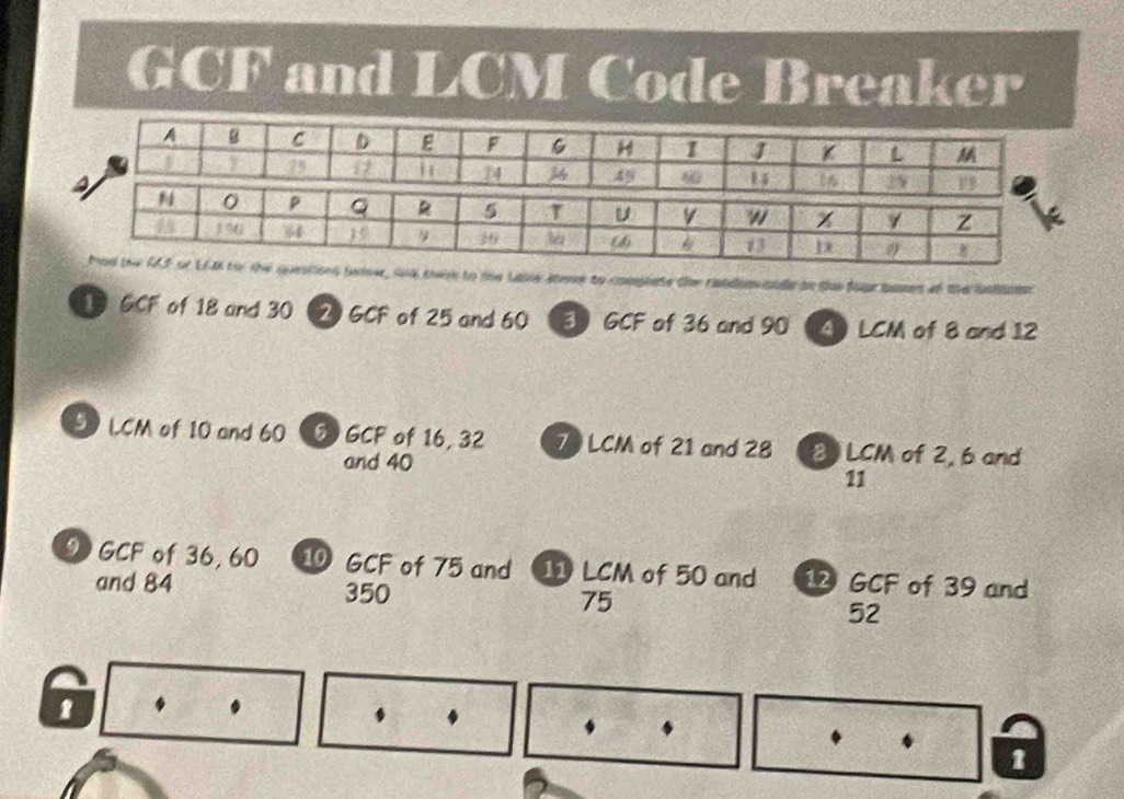 Solved: GCF and LCM Code Breaker to te Lasie stese to compinte the ...