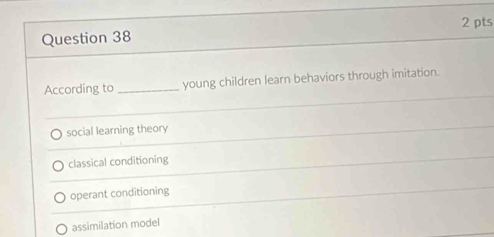Solved: According to _young children learn behaviors through imitation ...