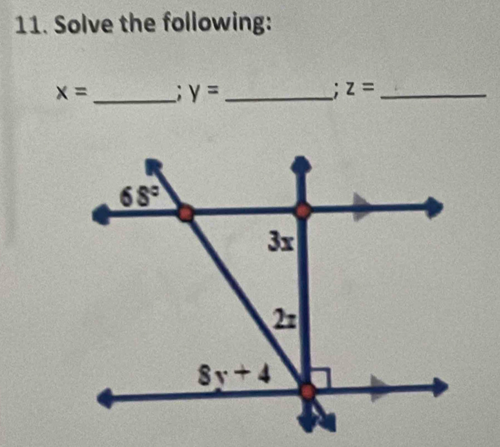 Solve the following:
_ x=
y= _
z= _