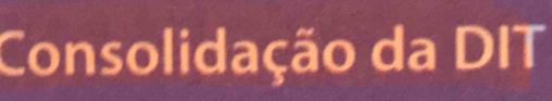 Consolidação da DIT