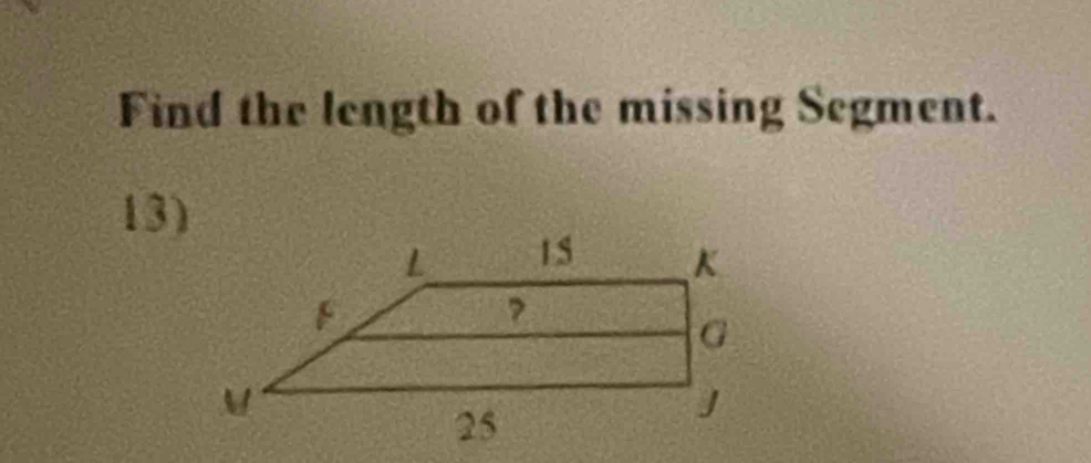 Find the length of the missing Segment. 
13)