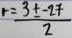 r= (3± -27)/2 