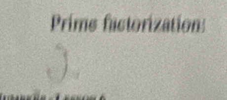 Prime factorization