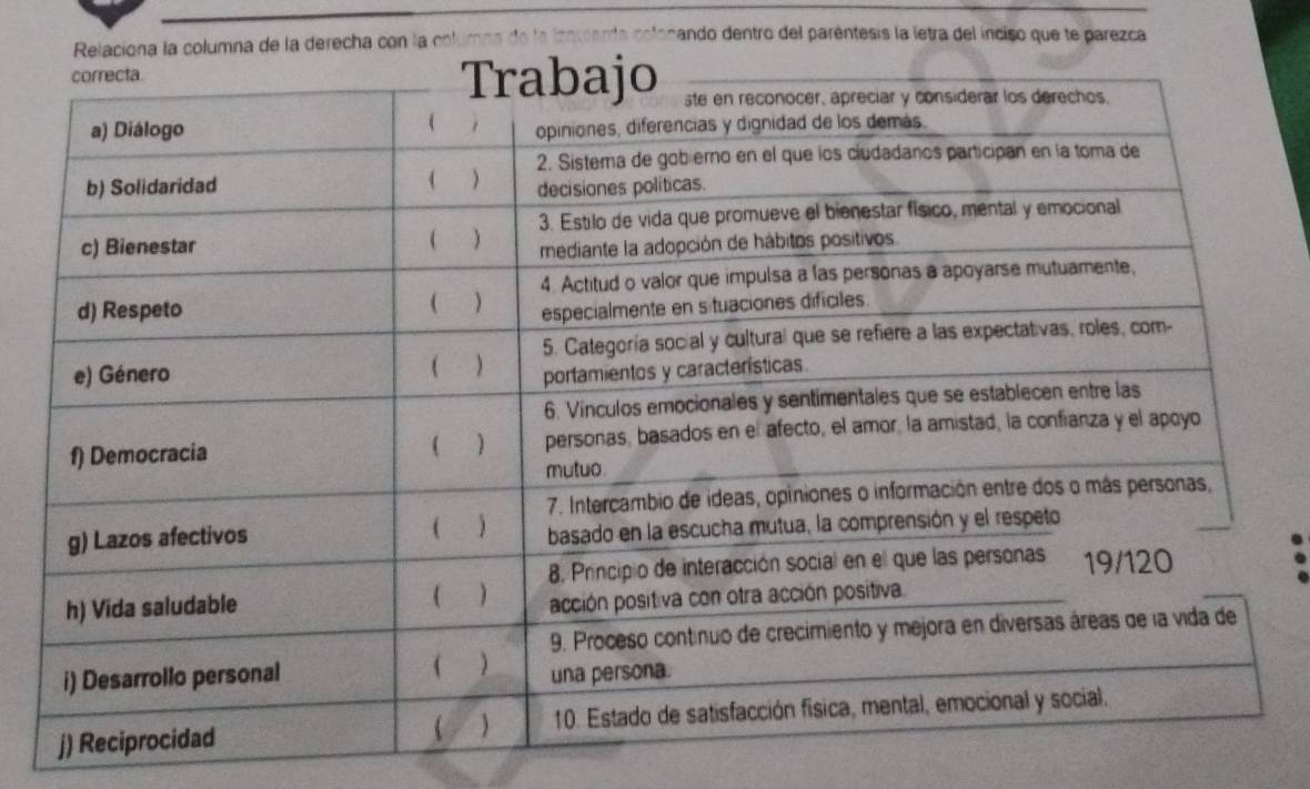 Relaciona la columna de la derecha con la c! 
ando dentro del paréntesis la letra del inciso que te parezca