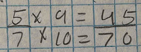  5/7 beginarrayr  underline10= 45/70 