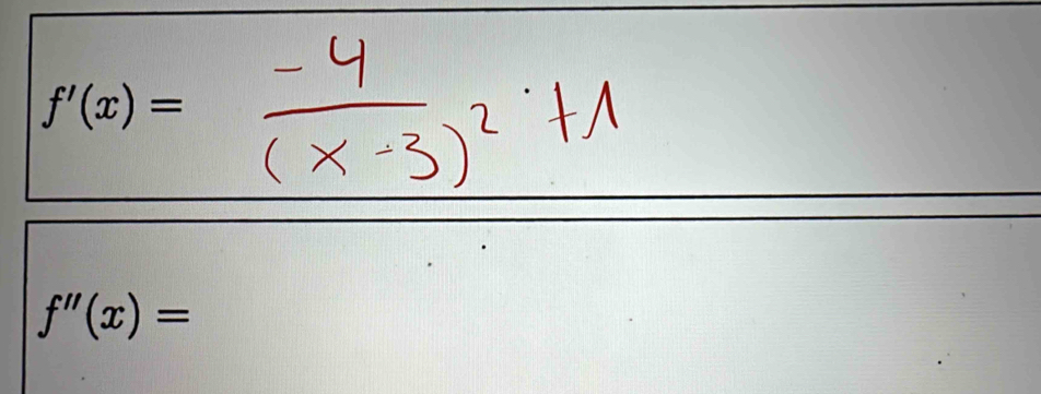 f'(x)=
f''(x)=