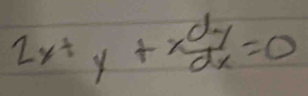 2x^(frac 1)2y+x dy/dx =0