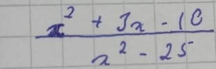  (x^2+3x-10)/x^2-25 