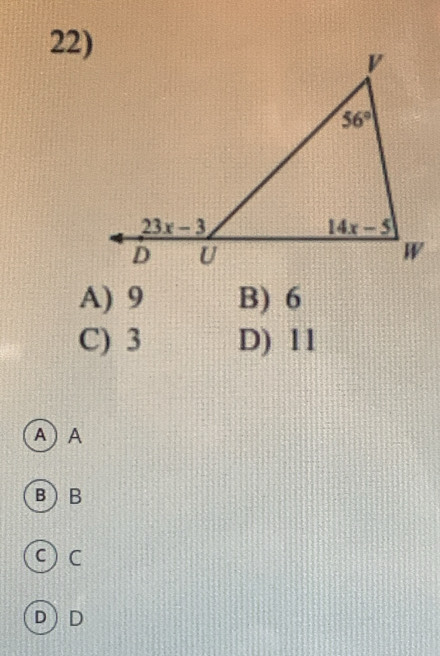 A) 9 B) 6
C) 3 D) 11
A A
B B
c) C
D D