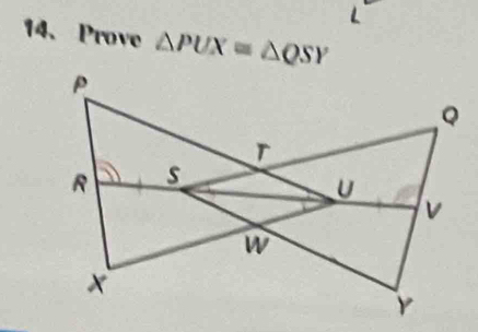 Prove △ PUX≌ △ QSY