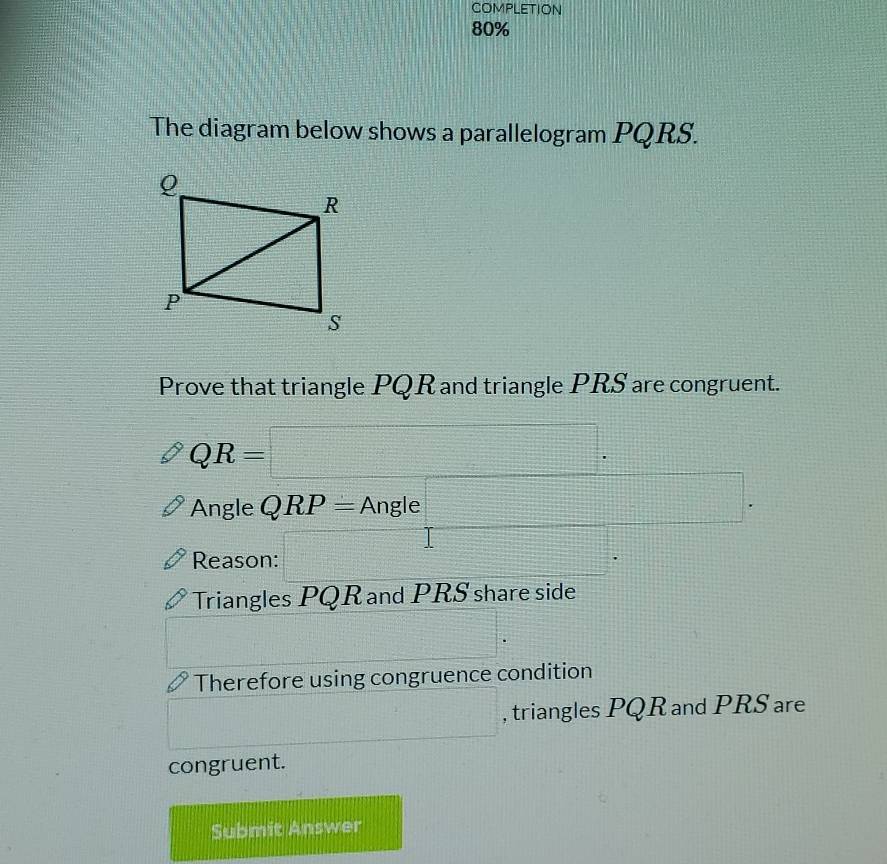 Solved: COMPLETION 80% The diagram below shows a parallelogram PQRS ...