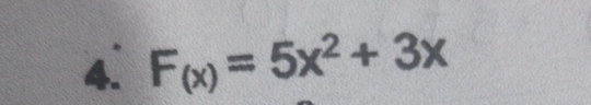 F_(x)=5x^2+3x