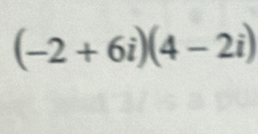 (-2+6i)(4-2i)