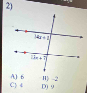 ye
A) 6 B) -2
C) 4 D) 9