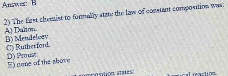Solved: Answer: B 2) The first chemist to formally state the law of ...