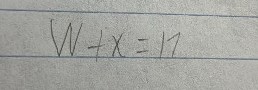 W+x=11