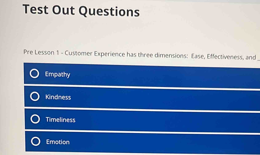 Solved: Test Out Questions Pre Lesson 1 - Customer Experience has three ...