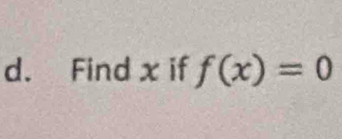 Find x if f(x)=0