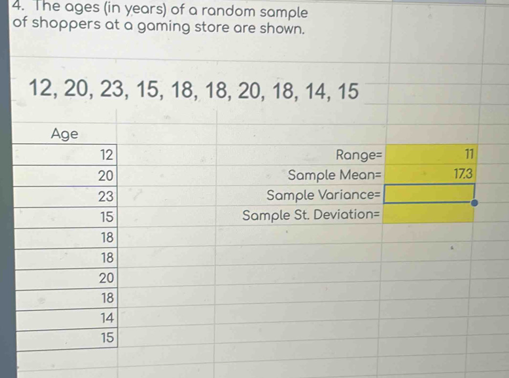 The ages (in years) of a random sample
o