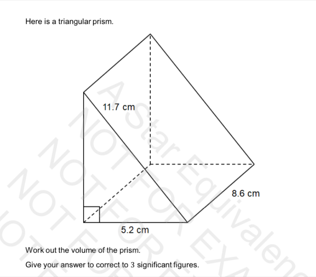 Here is a triangular prism. 
Work out the volume of the prism. 
Give your answer to correct to 3 significant figures.