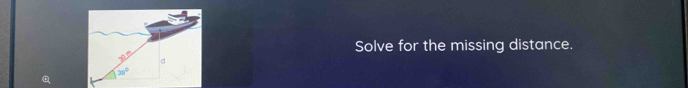 Solve for the missing distance.