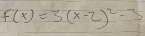 f(x)=3(x-2)^2-3