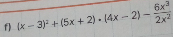 (x-3)^2+(5x+2)· (4x-2)- 6x^3/2x^2 