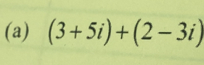 (3+5i)+(2-3i)