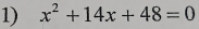 x^2+14x+48=0