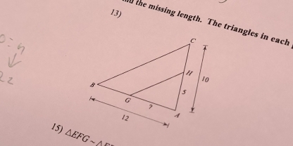 the missing length. The triangles in each 
15) △ EFGsim △