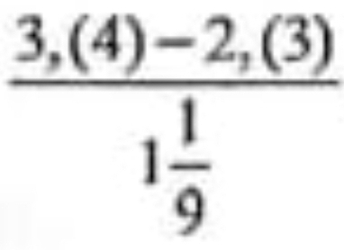 frac 3,(4)-2,(3)1 1/9 