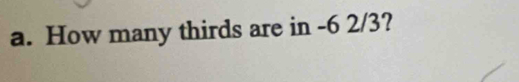 How many thirds are in -6 2/3?